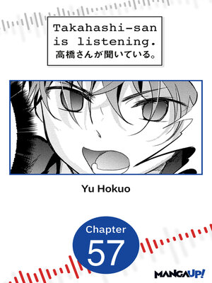 cover image of Takahashi-san is Listening, Chapter 57
